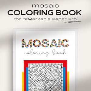 Mosaic Coloring Book for reMarkable Paper Pro | Coloring Pages for Adults | Stress Relief Patterns | reMarkable Pro Mindfulness | Mosaic