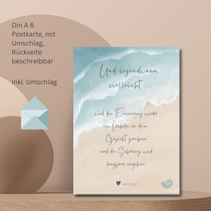 Beileidskarte Trauerkarte Trauergeschenk Irgendwann vielleicht, Kondolenzkarte, Mutmachkarte Abschiedskarten für die Trauerbox