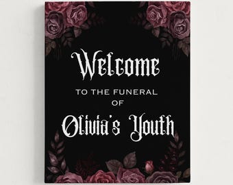 Death to My Twenties Welcome Sign, Funeral for My Youth Party Sign, Gothic Birthday Party Decor