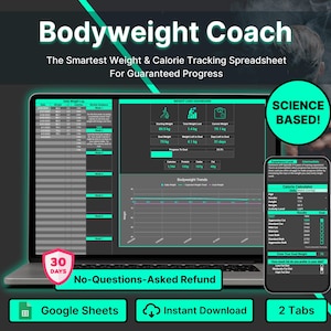 May include: A laptop and smartphone display a weight and calorie tracking spreadsheet. The laptop screen shows data tables and graphs, while the phone displays a calorie calculator. The image includes the text "Bodyweight Coach" and "Science Based!"