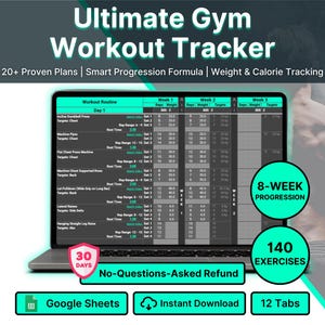 May include: A digital workout tracker displayed on a laptop screen titled Ultimate Gym Workout Tracker. The spreadsheet includes columns for weeks, reps, and weight, with text indicating 20+ Proven Plans, 8-Week Progression, 140 Exercises, 30 Days, and Google Sheets compatibility.