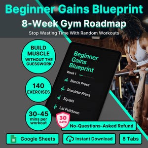 May include: A tablet displays the "Beginner Gains Blueprint," an 8-Week Gym Roadmap. The image features text including "Build Muscle Without the Guesswork" and "140 Exercises." A person is lifting weights in the background.