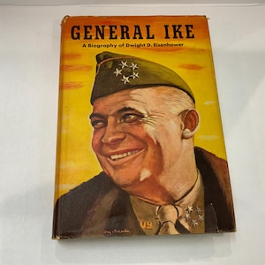 1944 Vintage Hardcover-General Ike Dwight D Eisenhower Biography by Alden Hatch-War Literature History Biography Dust Jacket
