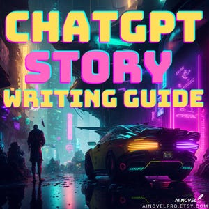 AI Novel Writing Mastery Guide | Bestselling Tips, Tools, and Notion Template for Crafting Captivating Stories and Characters | Digital