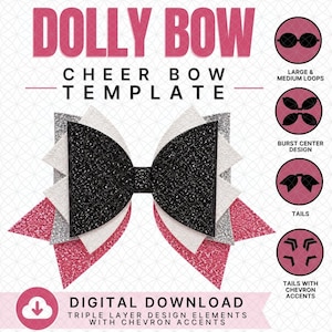 May include: A Dolly Bow cheer bow template digital download featuring a triple-layer design. The bow consists of black, white, and pink glitter elements with chevron accents. The image includes text labels for large and medium loops, burst center design, tails, and tails with chevron accents.