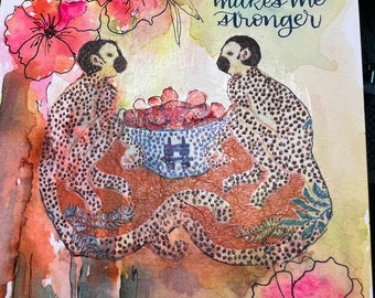 Hand Painted original whimsical multi media card"Your Love makes me stronger" This is not a print. a little art treasure