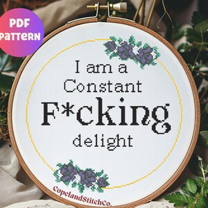 Snarky &#39;Constant Delight&#39; Cross Stitch Pattern: Sassy Embroidery (PDF Pattern)