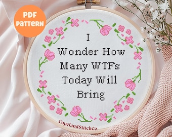 Snarky Cross Stitch Pattern: "I Wonder How Many WTFs Today" (PDF Pattern)
