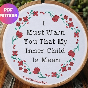 Snarky Inner Child Cross Stitch Pattern: Funny Sassy Embroidery (PDF Pattern)