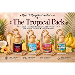 May include: Four glass car diffusers with wooden caps and braided hanging cords, labeled Love & Laughter Candle Co. The Tropical Pack. Each bottle features a unique tropical scent label: Temptation in the Tropics, Piña Colada, Paradise Island, and Banana Cabana.