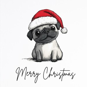 May include: A white greeting card featuring a cartoon pug wearing a red Santa hat. The pug is gray and white with black ears and eyes. The words "Merry Christmas" are written in cursive below the pug.