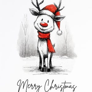 May include: A white greeting card featuring a sketched reindeer wearing a red Santa hat and scarf. The reindeer has a red nose and is standing in a snowy scene. The words "Merry Christmas" are written in cursive below the illustration.