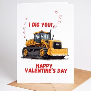 Bulldozer Valentine&#39;s Day Card: &#39;I Dig You&#39; Construction Theme
