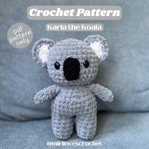 May include: A crocheted koala bear in shades of gray, with a black nose and eyes, and white accents on the ears. The text "Crochet Pattern" and "Karla the Koala" are displayed above the koala. The words "pdf pattern only" are also visible.