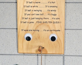 Funny Laser engraved Weather Sign
