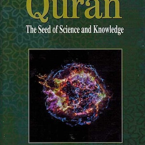 Puede incluir: Portada de libro con fondo verde y un título dorado que dice "El Corán: La Semilla de la Ciencia y el Conocimiento". La portada también presenta una imagen colorida de una nebulosa.