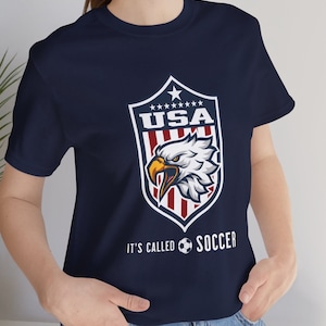 USA Soccer Shirt, It's Called Soccer, Funny Soccer shirt, USA Football shirt, World Cup Shirt, US Soccer Shirt, usa soccer jersey image 1