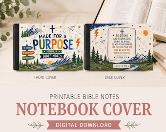 May include: A notebook cover design featuring a mountain landscape with the text MADE FOR A PURPOSE JOSHUA 1:9 on the front and BE STRONG AND COURAGEOUS DO NOT BE AFRAID DO NOT BE DISCOURAGED FOR THE LORD YOUR GOD WILL BE WITH YOU WHEREVER YOU GO JOSHUA 1:9.