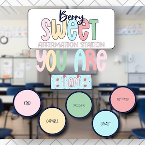 Puede incluir: Una estación de afirmación de aula con el texto "Berry Sweet Affirmation Station You Are I Am" en letras de colores. Hay cinco círculos coloridos con las palabras "Kind", "Capable", "Successful", "Smart" y "Motivated" en ellos.