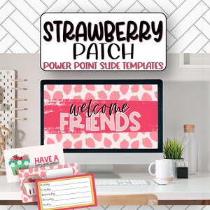 May include: A computer screen displaying a PowerPoint slide template with a strawberry pattern and the text "welcome friends". The template is titled "Strawberry Patch Power Point Slide Templates".