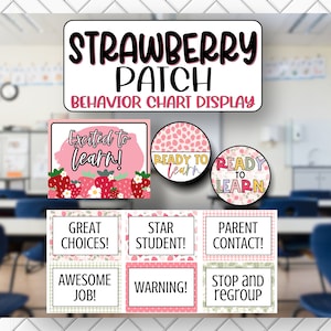 May include: A classroom behavior chart display with a strawberry theme. The chart includes headings such as "Excited to Learn!" "Ready to Learn!" "Great Choices!" "Star Student!" "Parent Contact!" "Awesome Job!" "Warning!" and "Stop and Regroup".