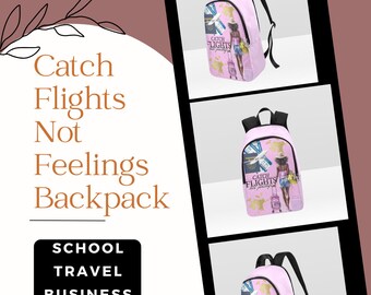 Pink Travel Backpack: "Catch Flights Not Feelings" Design