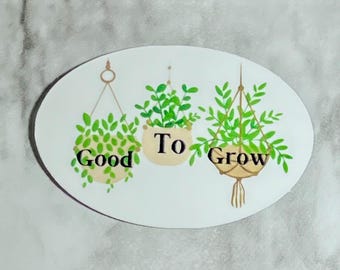 Good To Grow-sticker - waterdichte vinylsticker - inspirerende sticker - waterfles, laptop, decoratie bloempot - cadeau voor plantenliefhebber