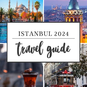 Descubra Istambul em 2024: guia de viagem definitivo com mais de 100 recomendações pessoais e da moda - download digital instantâneo