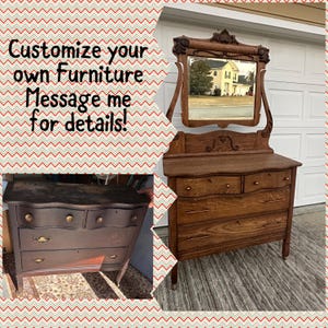 May include: Before and after image of a wooden dresser with a mirror. The dresser is dark brown and has four drawers. The mirror is ornate and has a gold finish. The dresser has been refinished and is now a light brown color. The text "Customize your own Furniture Message me for details!" is superimposed on the image.
