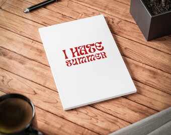 I Hate Summer Notebook A5, Funny Summer Hater Journal, Anti Summer Notebook, Funny Notebook Gift, Retro Graphic Journal, Summer Hater Gift