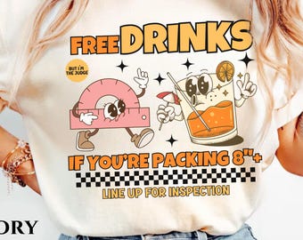 Free Drinks Comfort Color Shirt Embarrassing Humor Shirt Sarcastic Tee Weird Gag Gift Inappropriate Airport Shirt Exchange Rude Dirty Shirt