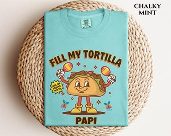 Cinco De Mayo Taco Comfort Color Shirt Exchange Inappropriate & Unhinged Shirt Latino Girls Trip Shirt Roulette Mexicana Gag Gift Hispanic