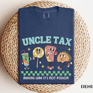 Uncle Tax Comfort Color Shirt Funny Uncle Shirt Humorous Uncle Tee Gift For Uncle Jokes Birthday Cool Uncle Club New Uncle Baby Announcement
