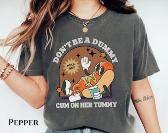 Dummy Tummy Embarrassing Shirt 90's Inappropriate Comfort Color Shirt Raunchy Shirt Offensive Unhinged Tee Funny  Prank Gift Gen Z Meme Tee