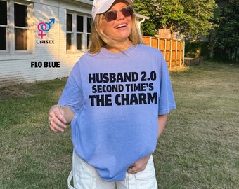 Second Husband Comfort Color T-Shirt Funny Second Marriage Shirt Wedding Gift for Re-Marriage 2nd Wedding Shirt Bachelorette 2nd Engagement