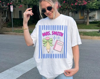 Custom Teacher Name Shirt, Personalized Teacher Comfort Colors Tee, Back to School Gift, Cute Preppy Teacher Shirt Teacher Appreciation Gift