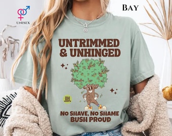 Bush Proud Comfort Color Shirt Embarrassing Humor Shirt Sarcastic Tee Weird Gag Gift Inappropriate Airport Shirt Exchange Rude Dirty Shirt