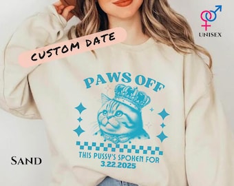 Paws Off Bride Pussy Cat Custom Date Sweater Inappropriate Wedding Sweater Unhinged Sweater Funny Prank Gift Gen Z Meme Tee Sweater Exchange