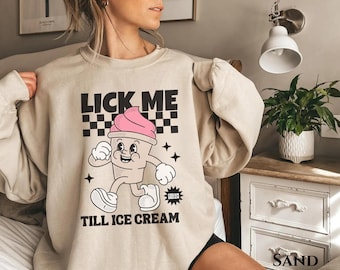 Lick Me Embarrassing Sweater Raunchy Inappropriate Retro 90s Sweater Offensive Unhinged Sweater Funny Prank Gift Naughty Gen Z Meme Sweater
