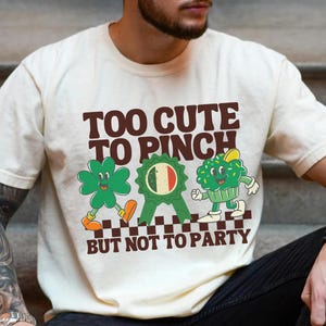 Too Cute To Pinch Comfort Color Shirt Shamrock St. Patricks Shirt St Patrick&#39;s Day Gift Irish Luck Shirt St Pattys Day Tee Four Leaf Clover