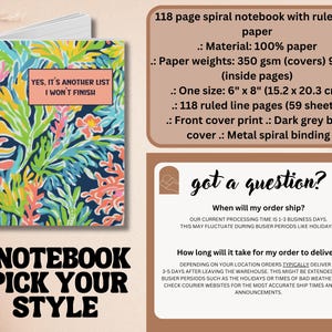 May include: A 118 page spiral notebook with a tropical floral design cover. The cover has the text "YES, IT'S ANOTHER LIST I WON'T FINISH". The notebook is 6 inches by 8 inches and has ruled lines. The paper is 350 gsm for the cover and 90 gsm for the inside pages. The notebook has a dark grey back cover and metal spiral binding.