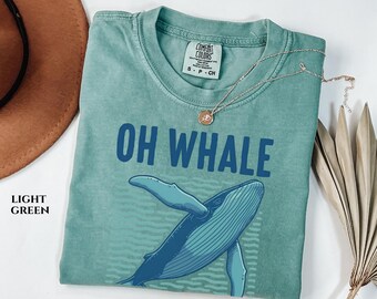 Oh Whale Funny Comfort Color Shirt Sealife Whale Sea Animals 90s Vintage Tshirt Whale Beach Tee Unisex Adult Tee