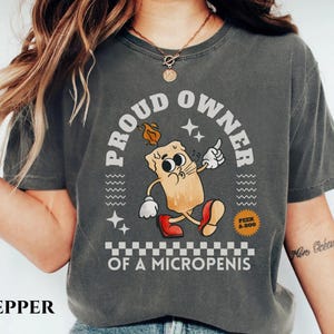 Micropenis Comfort Color Shirt Inappropriate Raunchy Humor Embarrassing Tee Offensive Unhinged Shirts That Go Hard Prank Joke Rude Dumb Tee Bild 3