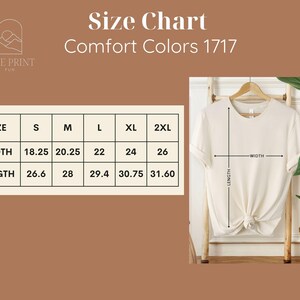 May include: Size chart for Comfort Colors 1717 t-shirts, showing width and length measurements in inches for sizes S, M, L, XL, and 2XL.
