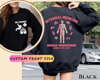 Internal Medicine Custom Sweater Internal Medicine Nurse Practitioner Sweater Front and Back Sweater Gift for IM Grad Internal Medicine