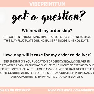 May include: A light pink graphic with the text "VIBEPRINTFUN" at the top. The words "got a question?" are in a cursive font. Below, it answers questions about shipping times and delivery.
