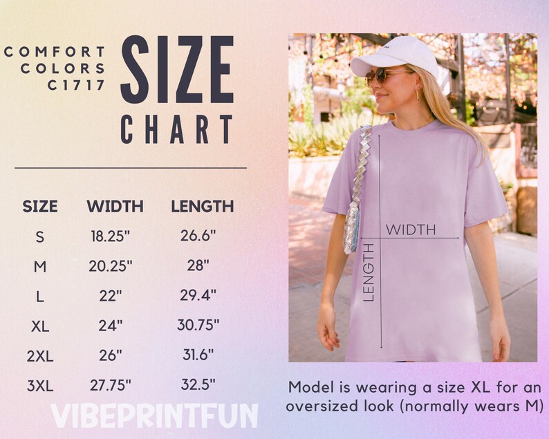 May include: A size chart for Comfort Colors C1717 oversized t-shirts. The chart shows sizes S to 3XL with width and length measurements in inches. A model is wearing a size XL for an oversized look. The brand name "VIBEPRINTFUN" is at the bottom.