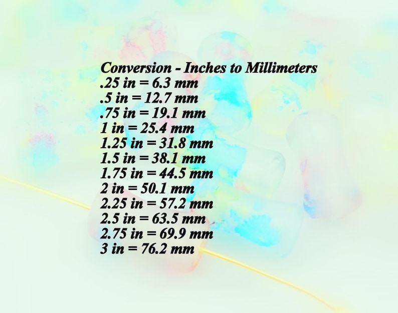 May include: A conversion chart showing the equivalent measurements in millimeters for various inch measurements, from 0.25 inches to 3 inches. The chart is written in black text on a light blue background with yellow and pink watercolor accents.
