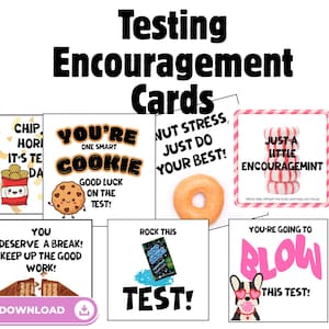 May include: A collection of "Testing Encouragement Cards" with various designs. One card features a smiling cookie with the text "You're One Smart Cookie." Other cards include a donut, mints, and a bulldog with sunglasses.