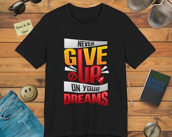 Never Give Up T-shirt: motiverend grafisch uniseks T-shirt